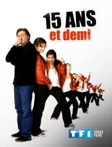 TF1 Séries Films - 15 ans et demi