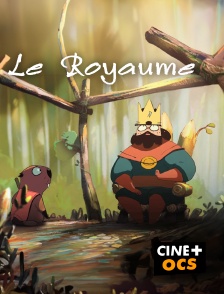 CINÉ Cinéma - Le Royaume