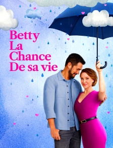 Betty, la chance de sa vie