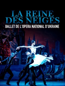 La Reine des neiges - Ballet de l'Opéra national d'Ukraine au Théâtre des Champs-Elysées