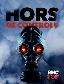 RMC Story - Hors de contrôle