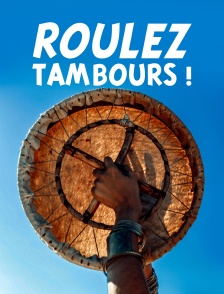 Roulez, tambours !