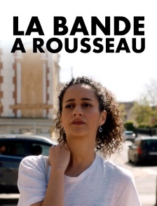 La Bande à Rousseau