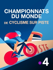 France 4 - Cyclisme sur piste : Championnats du monde