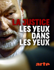 Arte - La justice les yeux dans les yeux