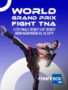 World Grand Prix Fight TNA, 1/2th finals, TATNEFT CUP, Tatneft Arena, Kazan, Russia, 04.10.2019