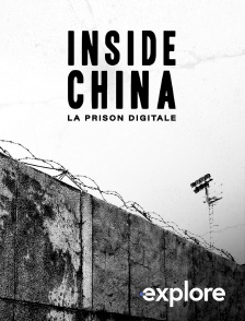 EXPLORE - Inside China : la prison digitale