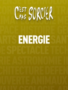 C'est pas sorcier : Energie