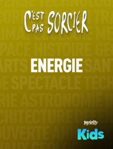 C'est pas sorcier : Energie