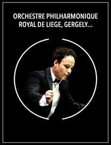 Orchestre Philharmonique Royal de Liège, Gergely Madaras : Dvorák, Franck