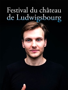 Festival du château de Ludwigsbourg 2022 : La révolution inachevée