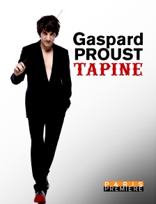 Paris Première - Gaspard Proust tapine