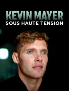 Kevin Mayer : sous haute tension