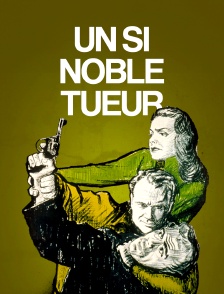 Un si noble tueur