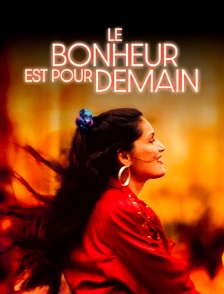 Le bonheur est pour demain
