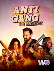 W9 - Antigang : La relève