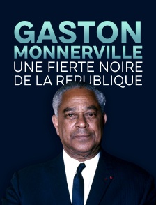 Gaston Monnerville, une fierté noire de la République