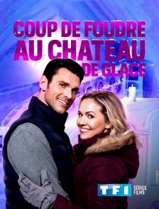 TF1 Séries Films - Coup de foudre au château de glace