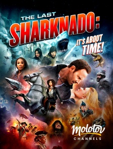Molotov channels - Sharknado 6 : It's About Time