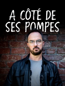 A côté de ses pompes