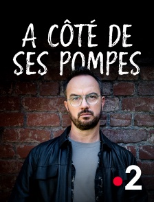 A côté de ses pompes