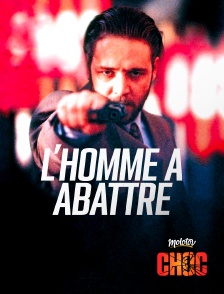 Molotov Channels CHOC - L'homme à abattre