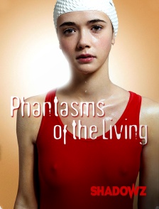 Shadowz - Phantasms of the Living