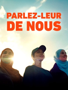 Parlez-leur de nous