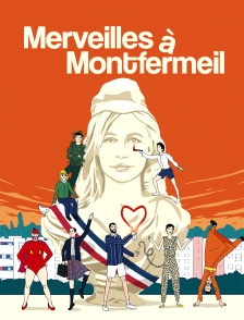 Merveilles à Montfermeil