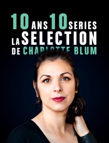10 ans / 10 séries - la sélection de Charlotte Blum - High Maintenance