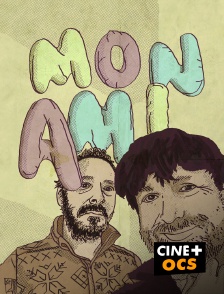 CINÉ Cinéma - Mon ami