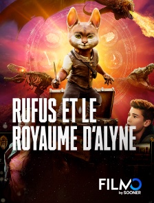 FilmoTV - Rufus et le Royaume d'Alyne