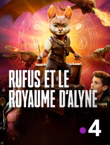France 4 - Rufus et le Royaume d'Alyne