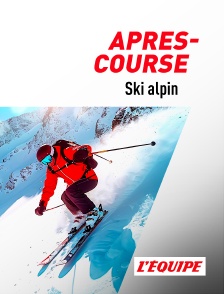 L'Equipe - Ski alpin : après-course