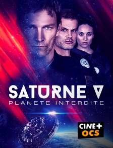 CINÉ Cinéma - Saturne V, planète interdite