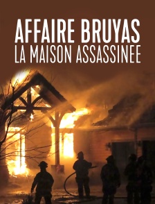 Affaire Bruyas : la maison assassinée