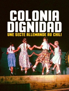 Colonia Dignidad, une secte allemande au Chili