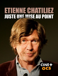 CINÉ Cinéma - Etienne Chatiliez : juste une mise au point
