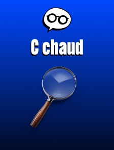 C chaud