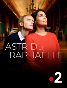 France 2 - Astrid et Raphaëlle