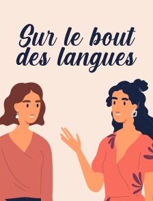 Sur le bout des langues