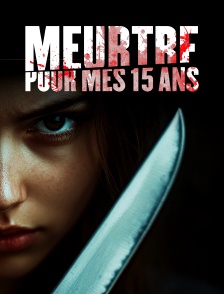 Un meurtre pour mes 15 ans