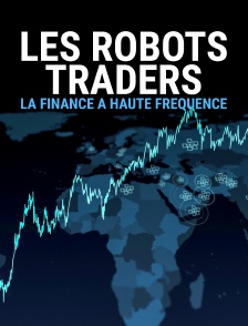 Les robots traders, la finance à haute fréquence