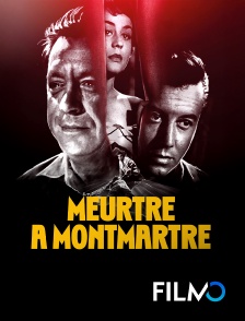 FilmoTV - Meurtre à Montmartre