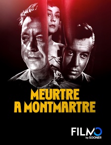 FilmoTV - Meurtre à Montmartre