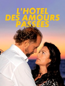 L'hôtel des amours passées