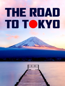 The Road to Tokyo