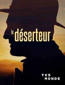 TV5MONDE - Le déserteur