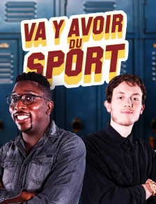 Va y avoir du sport