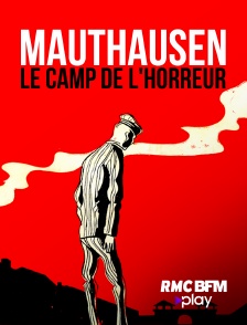 RMC BFM Play - IIIè Reich : Mauthausen, le camp de l'horreur